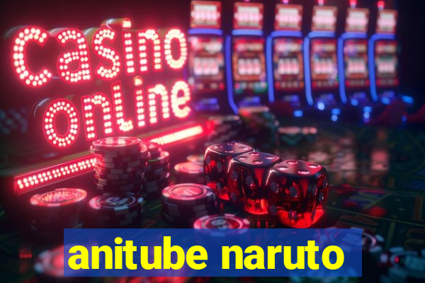 anitube naruto